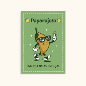 Postal que dice "Paparajote ¡no te comas la hoja!"