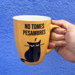 Taza No tomes pesambres